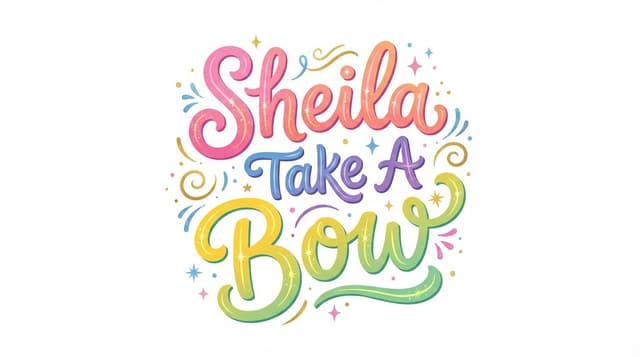 Sheila Take A Bow