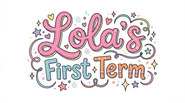 Lola's First Term