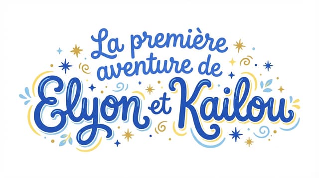 La première aventure de Elyon et Kailou