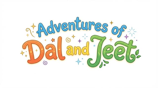 Adventures of Dal and 7Jeet