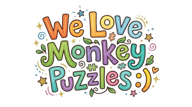 We Love Monkey Puzzles :):