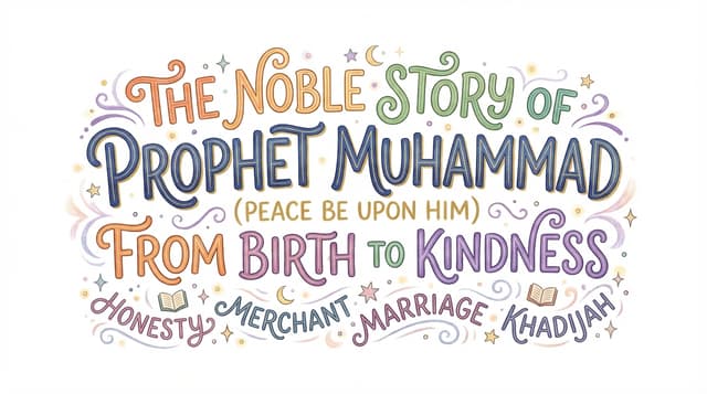 Create a 30-page children's illustrated storybook about the life of Prophet Muhammad (peace be upon him). The story should start from his birth in Mecca, his childhood, his honesty and kindness, his work as a merchant, his marriage with Khadijah, the fir
